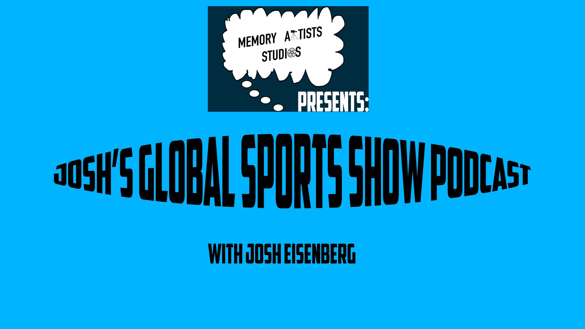 Josh's Global Sports Show Podcast- Episode 2: "All-In: Texas Hold 'Em"