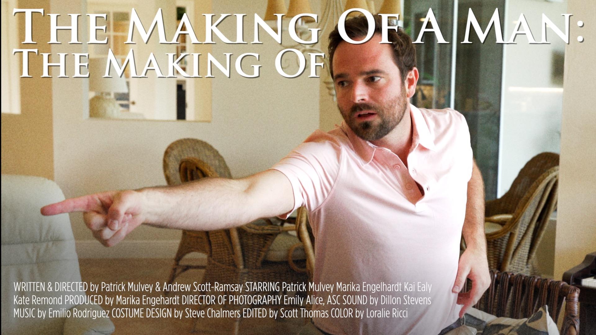 The Making of a Man: The Making of