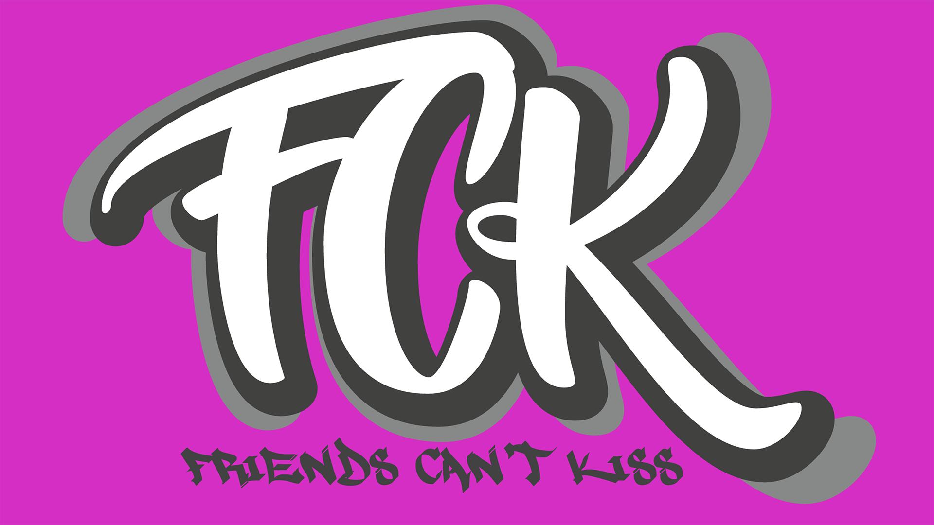 FCK (Friends Can't Kiss)