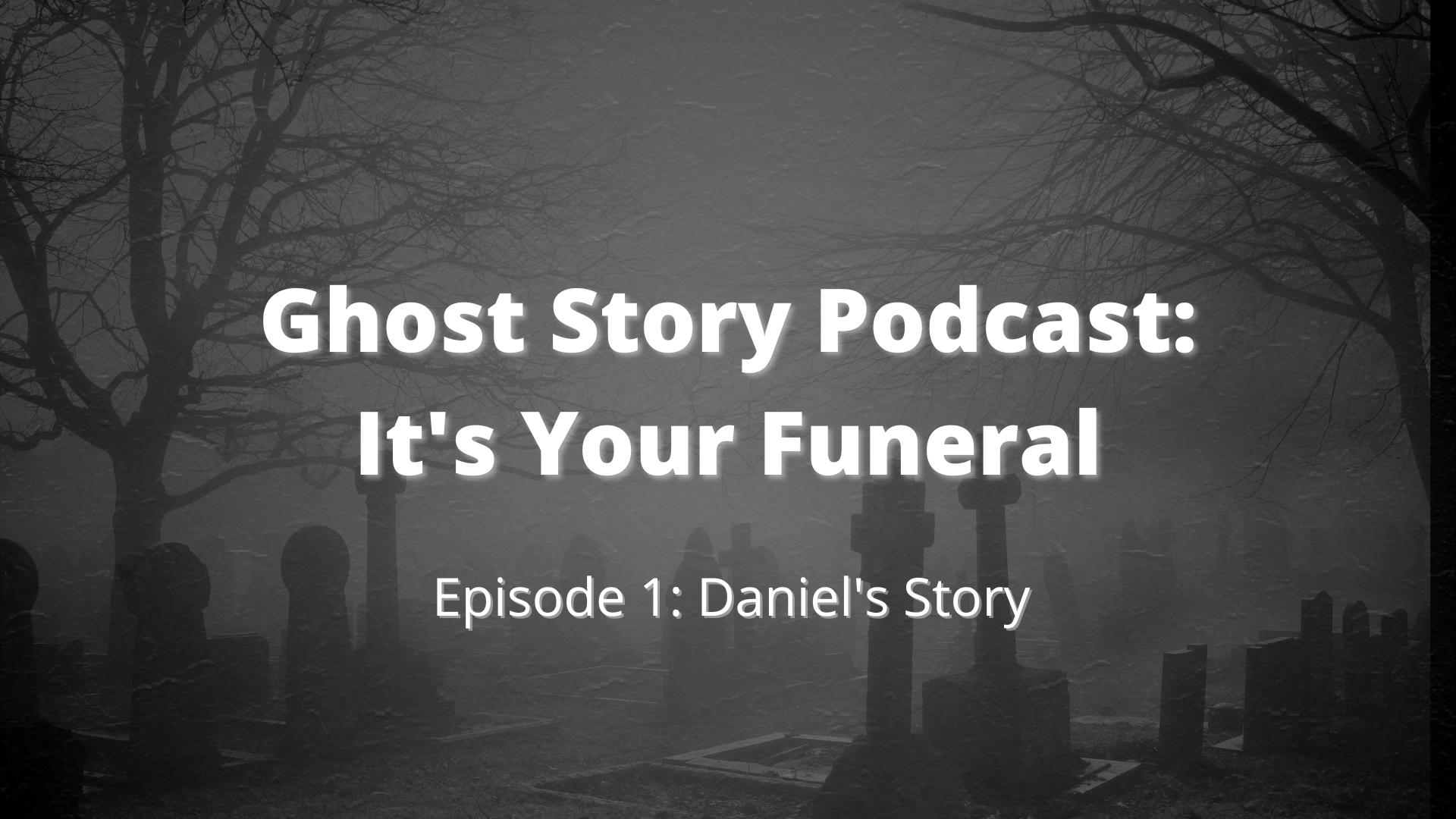 Ghost Story: It's Your Funeral 