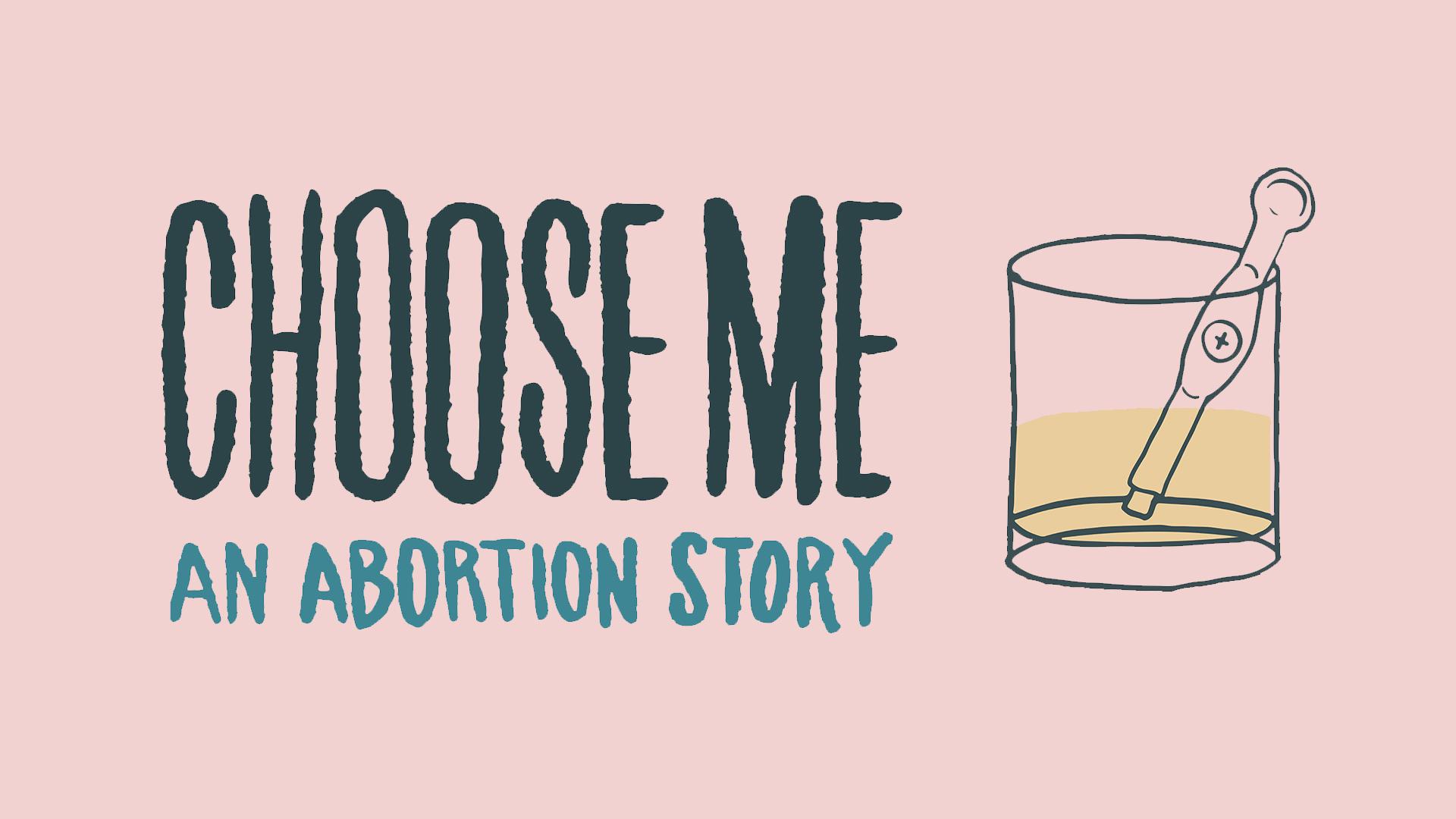 Choose Me: An Abortion Story